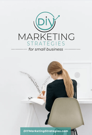 DIY Marketing Strategies for Small Businesses Workbook